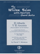 El Abuelo Y El Arcoiris by Montoya David for SATB