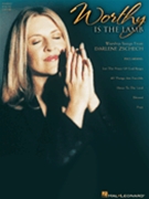 Worthy Is The Lamb by Zschech Darlene Darlene Zschech for PVG Collection