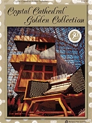 Crystal Cathedral Golden Collection by - Swann and Thallander - for Organ