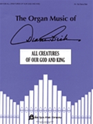 All Creatures Of Our God & King by - Bish Diane - for Organ