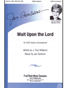Wait Upon The Lord by Sanborn Jan for SATB