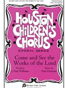 Come And See The Works Of The Lord by Drennan Patti for 2-Part