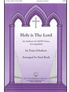Holy Is The Lord by Schubert Franz - Bock Fred - for SATB