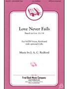Love Never Fails by Redford J A C for SATB
