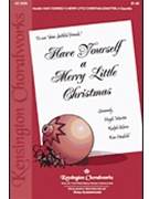 Have Yourself A Merry Little Christmas by Martin and Blane - Neufeld Kenneth - for SSAATTBB