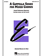 A Cappella Songs For Mixed Chorus by - Crocker and Leavitt - for SATB