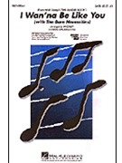 I Wanna Be Like You with The Bare Necessities by Gilkyson Terry - Huff Mac - for SATB