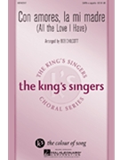Con amores la mi madre by - Chilcott Bob - The King's Singers for SATB