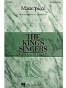 Masterpiece by Drayton Paul King's Singers for SATB