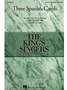 3 Spanish Carols by - King'singers Goff Richards - King's Singers for SATB