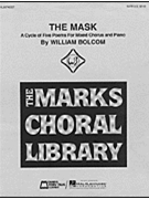The Mask - A Cycle of Five Poems (Collection) by Bolcom WIlliam for SATB