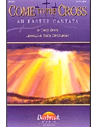 Come To The Cross by Berry Cindy - Keith Christopher - for Score and Parts