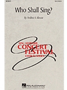 Who Shall Sing by Klouse Andrea for SSA