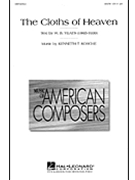 Cloths Of Heaven by Kosche Kenneth T for SATB
