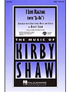 I Love Ragtime by Shaw Kirby - Shaw Kirby - for 3-Part Mixed
