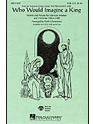 Who Would Imagine A King by Warren Mervyn - Christopher Keith - Whitney Houston for SATB