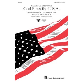 God Bless the USA by Greenwood Lee - Emerson Roger - Lee Greenwood for SATB