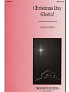 Christmas Day Gloria by Purifoy John for SATB