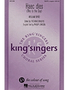 Haec Dies by Byrd William King's Singers for SATB a cappella