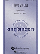I Love My Love by - Lawson Philip - The King's Singers for SATB a cappella