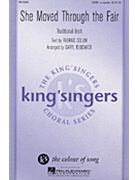 She Moved Through The Fair by Colum Padraic - Runswick Daryl - The King's Singers for SATB