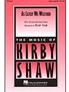 As Lately We Watched by - Shaw Kirby - for SSAA
