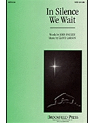 In Silence We Wait by Larson Lloyd for SATB