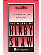 Jamaican Noel by Shaw Kirby - Shaw Kirby - for SSA