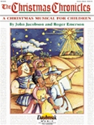 Christmas Chronicles The by Emerson and Jacobson for Accompaniment CD