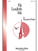 He Leadeth Me by Harlan Benjamin for SATB
