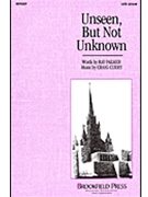 Unseen But Not Unknown by Curry Craig for SATB