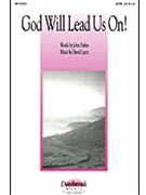 God Will Lead Us On by Lantz David for SATB