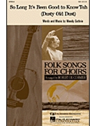 So Long It's Been Good To Know Yuh by Guthrie Woody - DeCormier Robert - The Weavers for SATB