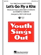 Let's Go Fly A Kite by Sherman Richard and Robert - Miller Cristi Cary - for 2-Part