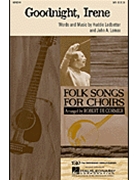 Goodnight Irene by Lomax John - DeCormier Robert - The Weavers for SATB
