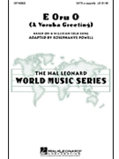 E Oru O (A Yoruba Greeting) by Nigerian Folk Song - Powell Rosephanye - for SATB