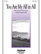 You Are My All In All by Jernigan Dennis - Harlan Benjamin - Dennis Jernigan for SATB