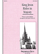 King Jesus Rides In Majesty by Harlan Benjamin for SATB