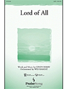 Lord Of All by Berry Cindy for SATB