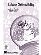 Caribbean Christmas Holiday by Shaw Kirfor SATB