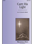 Carry His Light by Schram Ruth Elaine for 2-Part