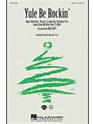 Yule Be Rockin' by - Huff Mac - for SAB and Piano