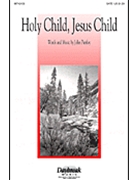 Holy Child Jesus Child by Purifoy John for SATB