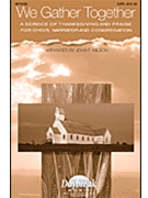 We Gather Together by - Wilson John - for SATB