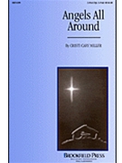 Angels All Around by Miller Cristi Cary - Miller Cristi Cary - for 2-Part