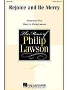 Rejoice & Be Merry by Lawson Philip for SATB