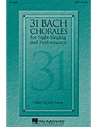31 Bach Chorales For Sight-Singing and Performance by Bach Johann Sebastian - Leavitt John - for SATB
