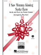 I Saw Mommy Kissing Santa Claus by Connor Tommie - Huff Mac - for SSA