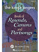 King's Singers Book Of Rounds/canons/... by - King's Singers - King's Singers for SATB (.../partsongs)