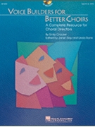 Voice Builders For Better Choirs by Crocker Emily - Janet Day Linda Rann - for Text (Bk W/cd)